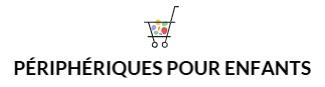 Périphériques Pour Enfants